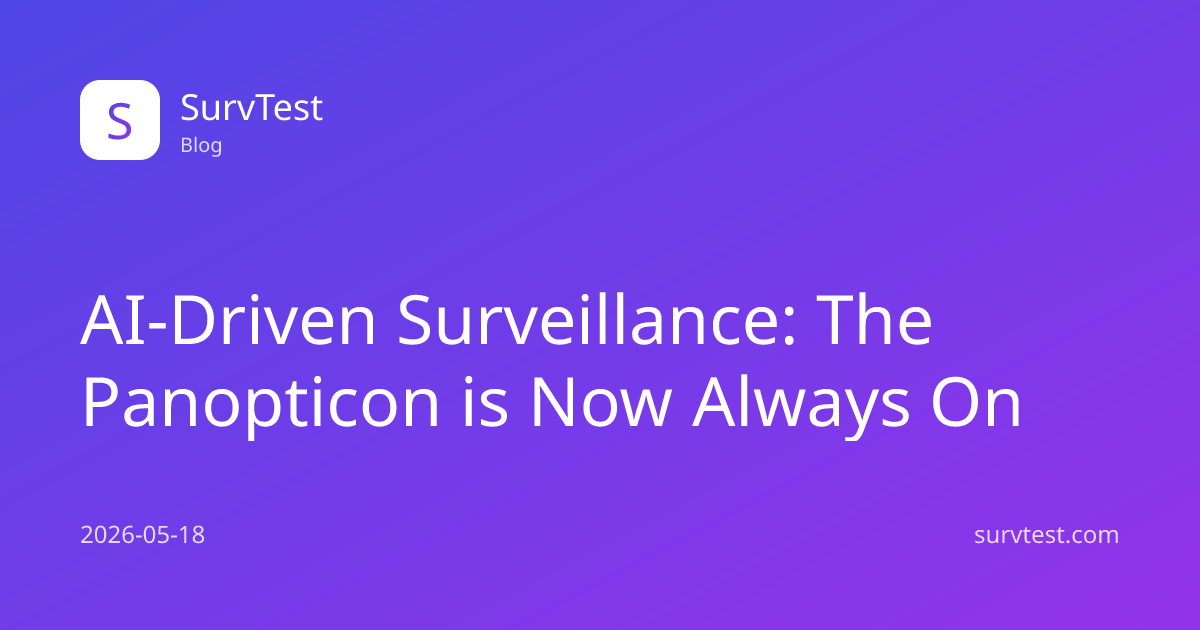 AI-Driven Surveillance: The Panopticon is Now Always On | AI Survival ...